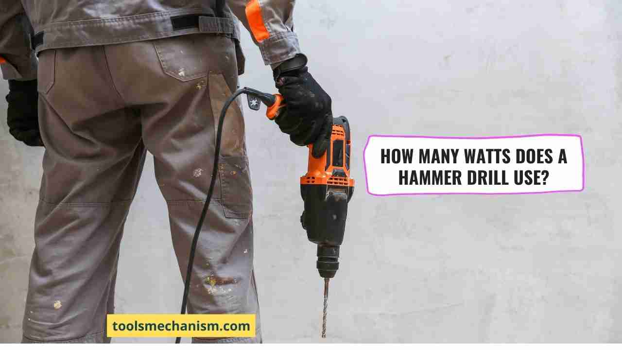 How Many Watts Does a Hammer Drill Use