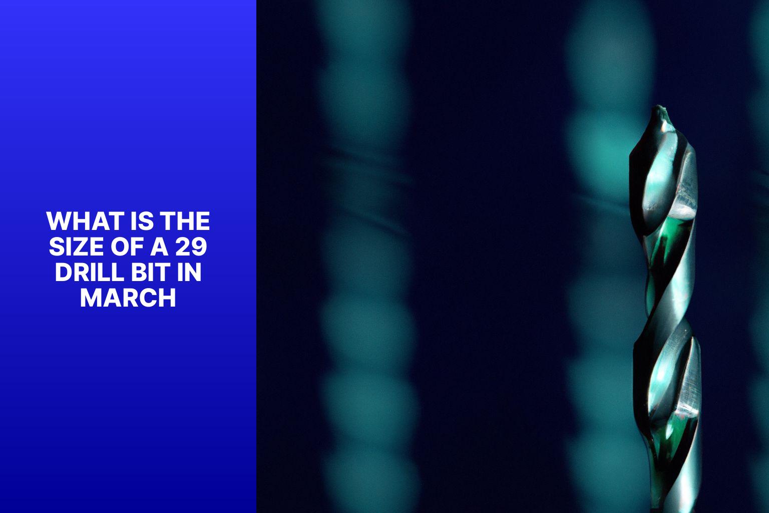 What Is The Size Of A 29 Drill Bit In March Tools Mechanism