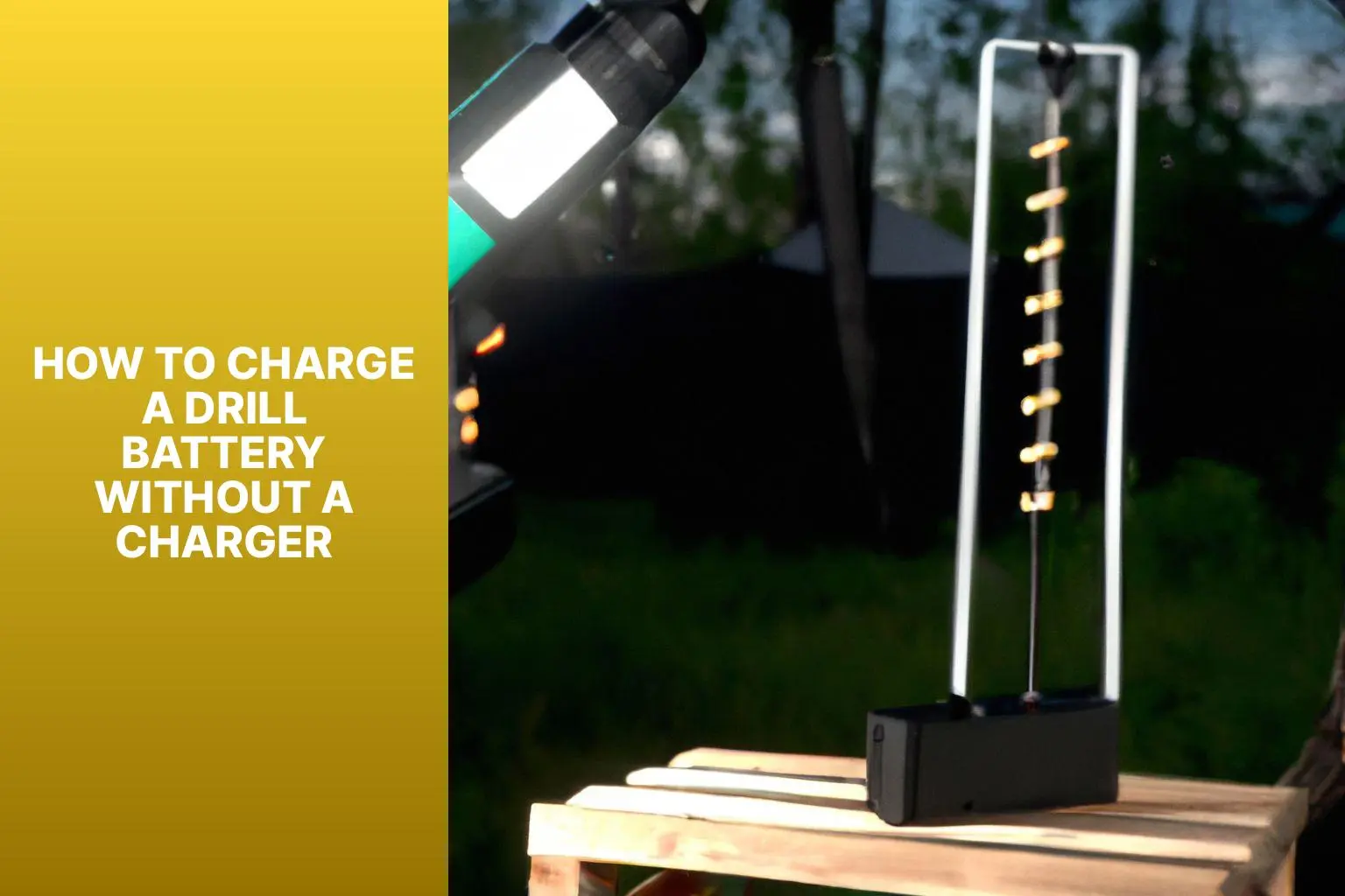 How to Charge a Drill Battery Without a Charger