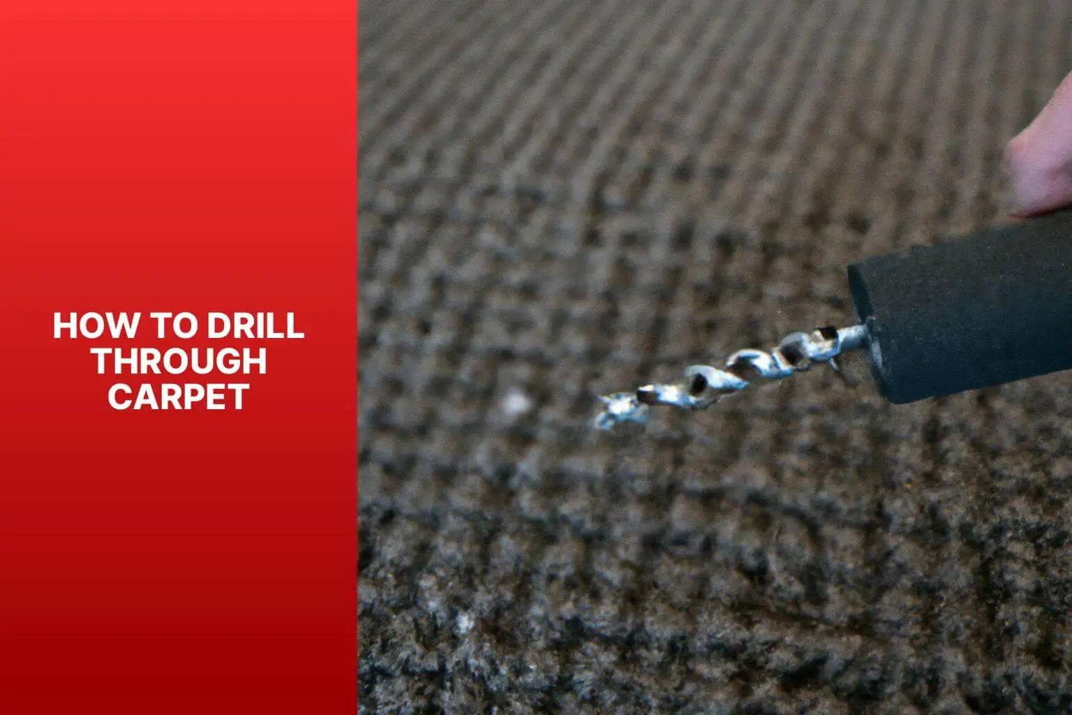 How to Drill Through Carpet Without Snagging: A Step-by-Step Guide