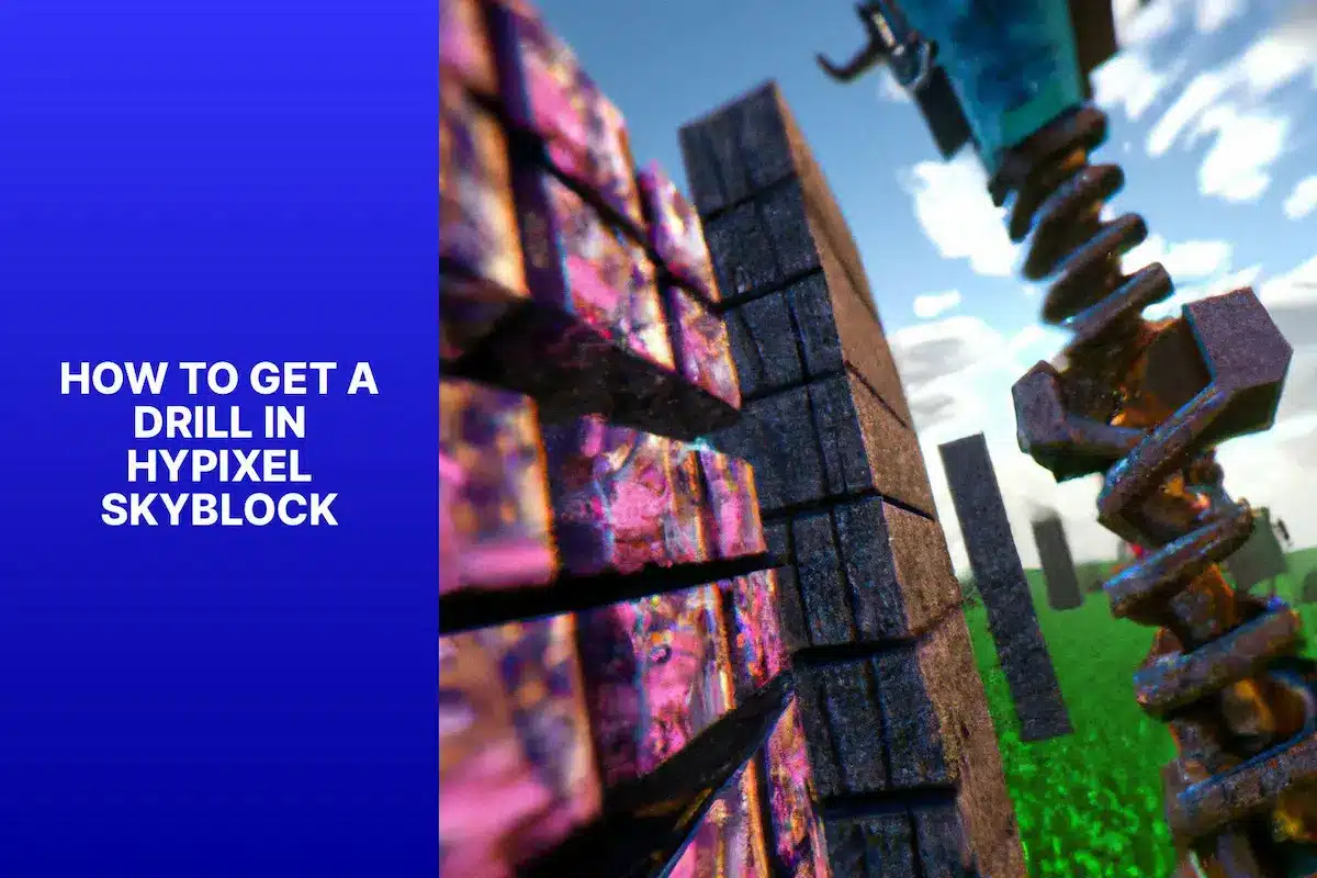How to Get a Drill in Hypixel Skyblock