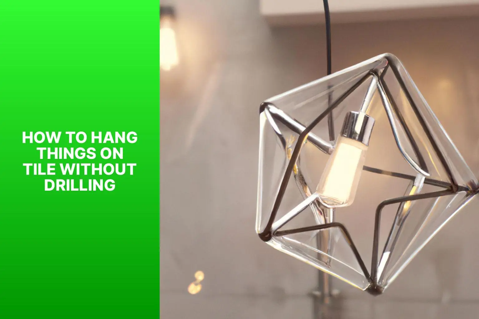 How to Hang Things on Tile Without Drilling