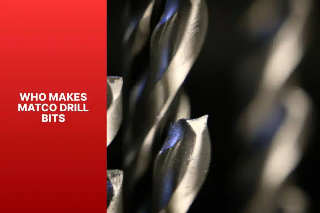 who makes matco drill bits the professional's choice for top-notch performance.